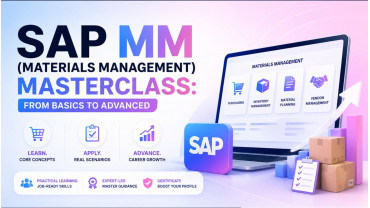 SAP MM (Materials Management) Masterclass: From Basics to Advanced